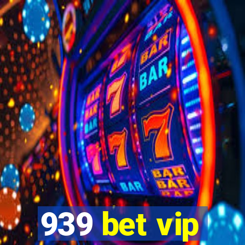 939 bet vip